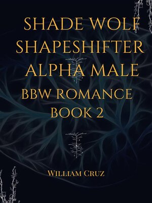 cover image of Shade Wolf Shapeshifter Alpha Male Bbw Romance Book 2